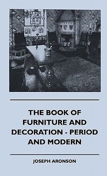 portada the book of furniture and decoration - period and modern