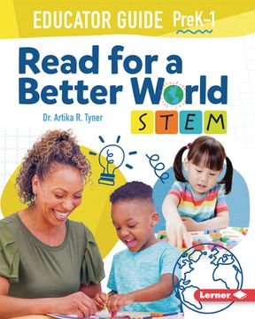 portada Read for a Better World (Tm) Stem Educator Guide Grades Prek-1 (in English)