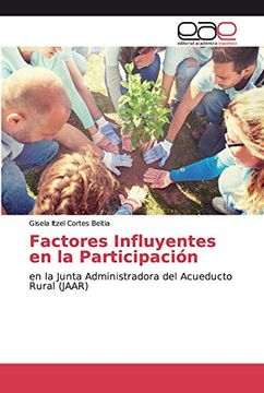 portada Factores Influyentes en la Participación: En la Junta Administradora del Acueducto Rural (Jaar)