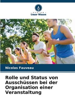 portada Rolle und Status von Ausschüssen bei der Organisation einer Veranstaltung (en Alemán)