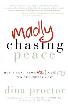portada Madly Chasing Peace: How i Went From Hell to Happy in Nine Minutes a day