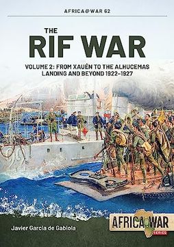 portada The rif War: Volume 2: From Xauen to the Alhucemas Landing and Beyond, 1922–1927 (Africa@War) (en Inglés)
