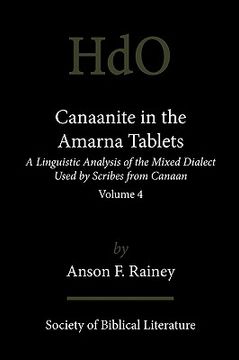 portada canaanite in the amarna tablets: a linguistic analysis of the mixed dialect used by scribes from canaan, volume 4 (in English)