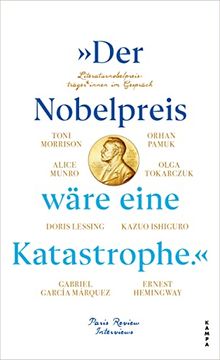 portada Der Nobelpreis Wäre Eine Katastrophe. «: Literaturnobelpreisträger*Innen im Gespräch (en Alemán)