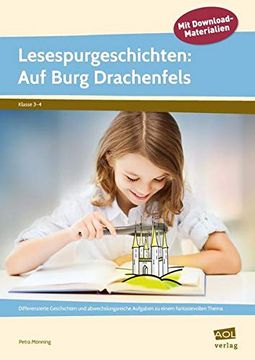 portada Lesespurgeschichten: Auf Burg Drachenfels: Differenzierte Geschichten und Abwechslungsreiche Aufgaben zu Einem Fantasievollen Thema (3. Und 4. Klasse) (en Alemán)