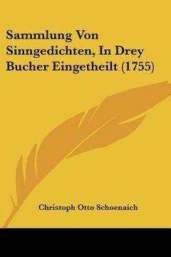 portada Sammlung Von Sinngedichten, In Drey Bucher Eingetheilt (1755) (en Alemán)