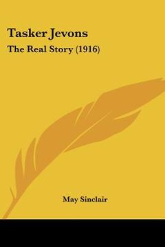 portada tasker jevons: the real story (1916) (en Inglés)