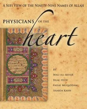 portada physicians of the heart: a sufi view of the 99 names of allah (en Inglés)