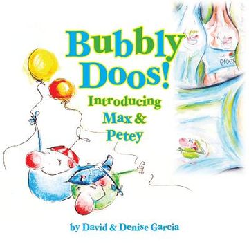 portada Bubbly Doos!: Introducing Max and Petey (en Inglés)