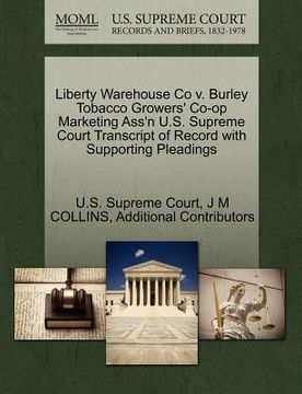 portada liberty warehouse co v. burley tobacco growers' co-op marketing ass'n u.s. supreme court transcript of record with supporting pleadings