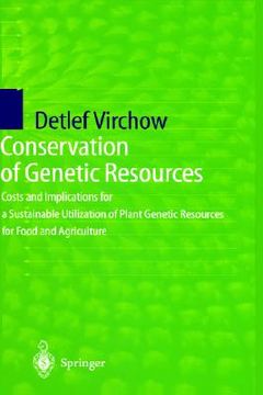 portada conservation of genetic resources: costs and implications for a sustainable utilization of plant genetic resources for food and agriculture