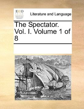 portada the spectator. vol. i. volume 1 of 8 (in English)