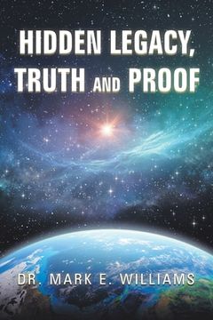 portada Hidden Legacy, Truth and Proof (en Inglés)