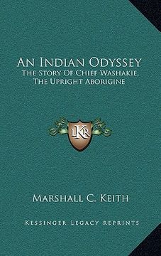 portada an indian odyssey: the story of chief washakie, the upright aborigine (in English)