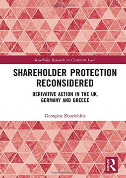 portada Shareholder Protection Reconsidered: Derivative Action in the uk, Germany and Greece (Routledge Research in Corporate Law) (en Inglés)