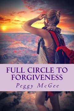 portada Full Circle to Forgiveness (en Inglés)