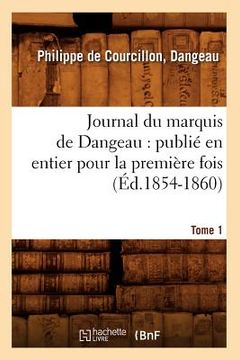 portada Journal du marquis de Dangeau: publié en entier pour la première fois. Tome 1 (Éd.1854-1860) (en Francés)