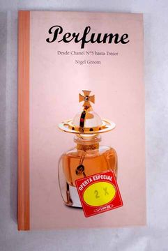 Comprar Perfume: desde Chanel Nº 5 a Tresor De Gromm, Nigel