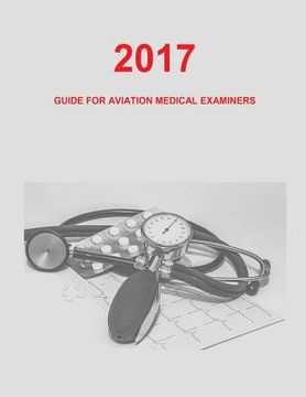 portada Guide for Aviation Medical Examiners: 2017 (en Inglés)