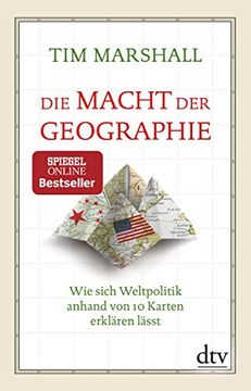portada Die Macht der Geographie: Wie Sich Weltpolitik Anhand von 10 Karten Erklären Lässt (in German)