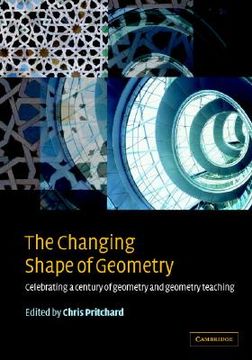 portada The Changing Shape of Geometry Paperback: Celebrating a Century of Geometry and Geometry Teaching (Maa Spectrum Series) (in English)