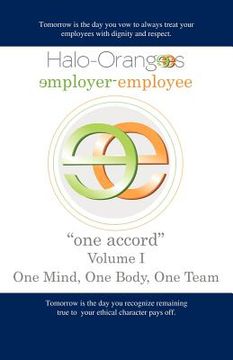 portada halo-orangees employer-employee "one accord" volume i one mind, one body, one team (en Inglés)