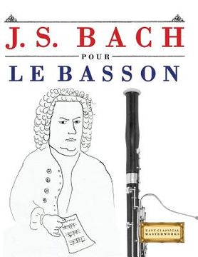 portada J. S. Bach Pour Le Basson: 10 Pi (en Francés)