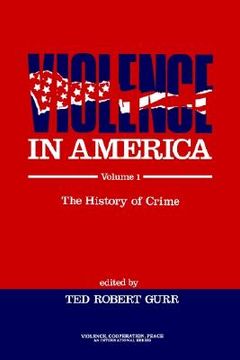 portada violence in america: the history of crime (en Inglés)