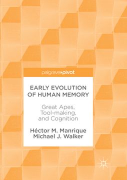 portada Early Evolution of Human Memory: Great Apes, Tool-Making, and Cognition (en Inglés)