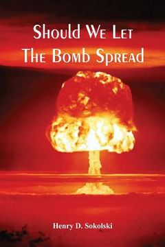 portada Should We Let The Bomb Spread (en Inglés)