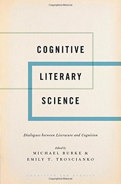 portada Cognitive Literary Science: Dialogues between Literature and Cognition (Cognition and Poetics)