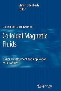 portada colloidal magnetic fluids: basics, development and application of ferrofluids (en Inglés)