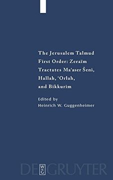 portada The Jerusalem Talmud, Tractates Ma'aser Seni, Hallah, 'orlah, and Bikkurim (Studia Judaica) 
