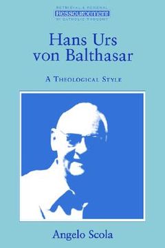 portada hans urs von balthasar: a theological style (en Inglés)