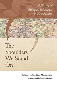 portada The Shoulders we Stand on: A History of Bilingual Education in new Mexico (in English)