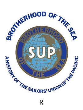 portada Brotherhood of the Sea: A History of the Sailors'Union of the Pacific, 1885-1985 (in English)