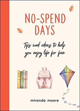 portada No-Spend Days: Tips and Ideas to Help you Enjoy Life for Free (en Inglés)