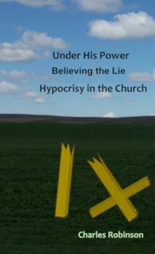 portada Under His Power Believing the Lie: Hypocrisy in the Church (en Inglés)