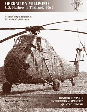 portada Operation Millpond: U.S. Marines in Thailand, 1961 (in English)