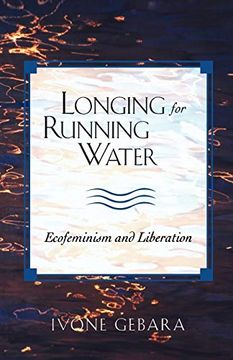 portada Longing for Running Water: Ecofeminism and Liberation (Biblical Reflections on Ministry) (en Inglés)