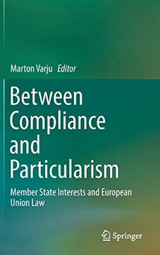 portada Between Compliance and Particularism: Member State Interests and European Union law (en Inglés)