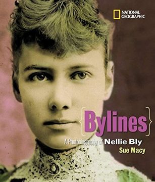 portada Bylines: A Photobiography of Nellie Bly (en Inglés)