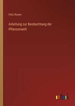 portada Anleitung zur Beobachtung der Pflanzenwelt (en Alemán)