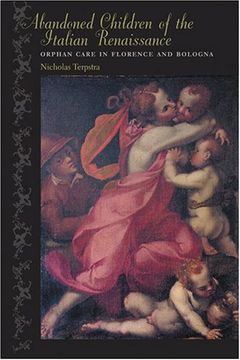 portada Abandoned Children of the Italian Renaissance: Orphan Care in Florence and Bologna (The Johns Hopkins University Studies in Historical and Political Science) (in English)
