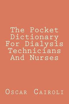 portada the pocket dictionary for dialysis technicians and nurses (in English)