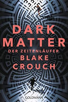 portada Dark Matter. Der Zeitenläufer: Roman (in German)