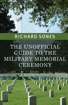 portada The Unofficial Guide To The Military Memorial Ceremony (en Inglés)