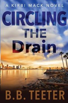 portada Circling the Drain: A Kirbi Mack Novel (in English)