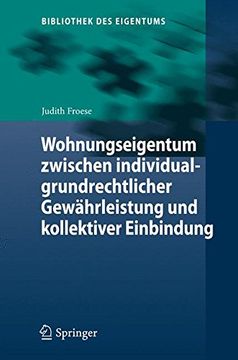 portada Wohnungseigentum zwischen individualgrundrechtlicher Gewährleistung und kollektiver Einbindung (Bibliothek des Eigentums) (German Edition)