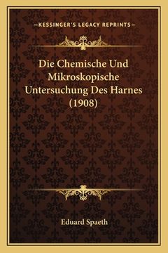 portada Die Chemische Und Mikroskopische Untersuchung Des Harnes (1908) (in German)